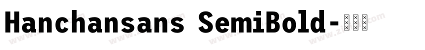 Hanchansans SemiBold字体转换